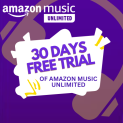 30 Days FREE Trial of Amazon Music Unlimited! @