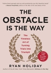 The Obstacle Is the Way: The Timeless Art of Turning Trials into Triumph @ $1.99