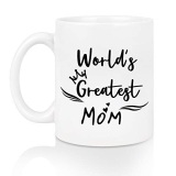 Funny Mother’s Day Mug, World’s Greatest Mom Coffee Mug, Mug gifts for Mom, Mom Birthday Gift Ideas, Coffee Mug Gifts for Mom from Daughter on Mother’s Day, Christmas, Birthday, Thanks Giving 11 Oz
