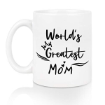Funny Mother’s Day Mug, World’s Greatest Mom Coffee Mug, Mug gifts for Mom, Mom Birthday Gift Ideas, Coffee Mug Gifts for Mom from Daughter on Mother’s Day, Christmas, Birthday, Thanks Giving 11 Oz