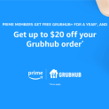 Today Only! Amazon Prime Members get Free Grubhub+ For a Year and Get up to $20 off your Grubhub order! @