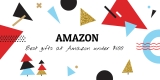 Best gifts at Amazon under $100