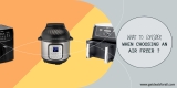 What to Consider When Choosing an Air Fryer